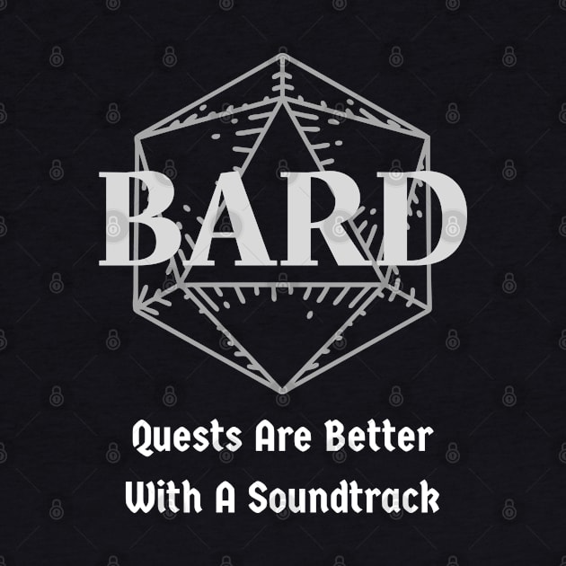 "Quests Are Better With A Soundtrack" DnD Bard Class Print by DungeonDesigns